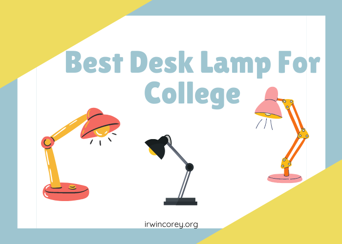 Best Desk Lamp For College