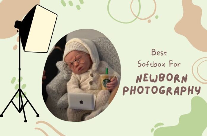 Best Softbox For Newborn Photography