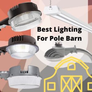 Best Lighting For Pole Barn
