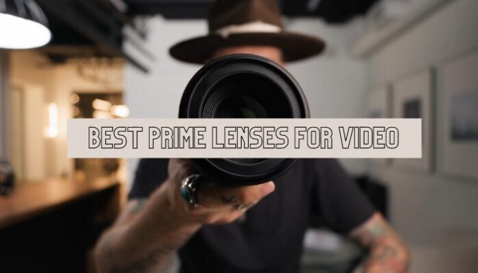 Best Prime Lenses for Video